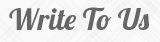 Write To Us