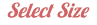 Select Size